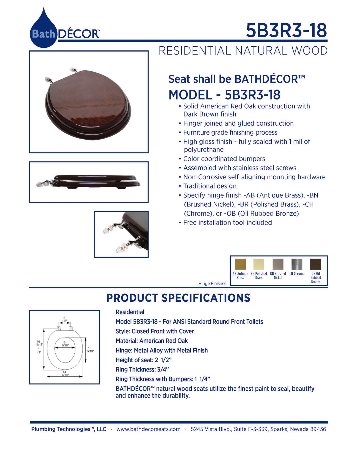 Natural Wood - Round Designer Dark Brown Finish 5B3R3-18OB with Oil Rubbed Metal Hinge